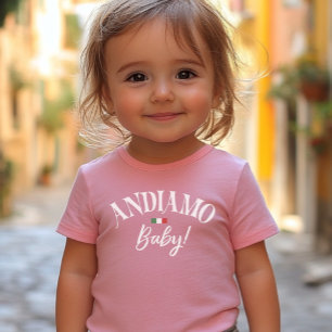 Andiamo Baby! Italienisch inspirierte Reise-  Baby T-shirt
