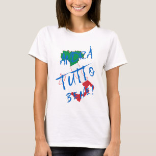 Andra Tutto Bene - Es wird in Ordnung sein T-Shirt