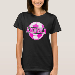 Andrea Name Girls Soccer Play Football Sports Fan T-Shirt