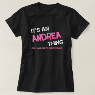 Andrea, was man nicht verstehen würde T - Shirt ne