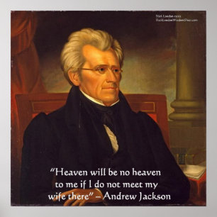 Andrew Jackson "Ehefrau ist Himmel" "Wisdom Poster