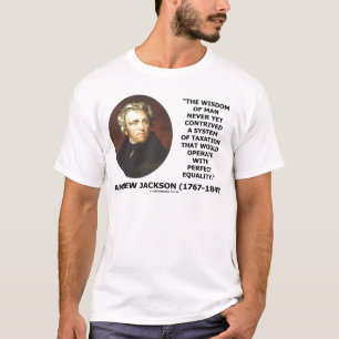 Andrew Jackson Wisdom Beitrag Steuergerechtigkeit T-Shirt