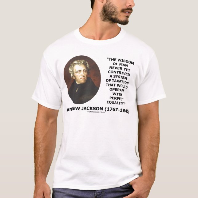 Andrew Jackson Wisdom Beitrag Steuergerechtigkeit T-Shirt (Vorderseite)