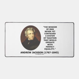 Andrew Jackson Wisdom steuerliche Gleichheit Schreibtischunterlage