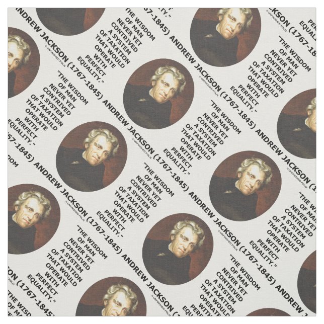 Andrew Jackson Wisdom steuerliche Gleichheit Stoff (Muster)