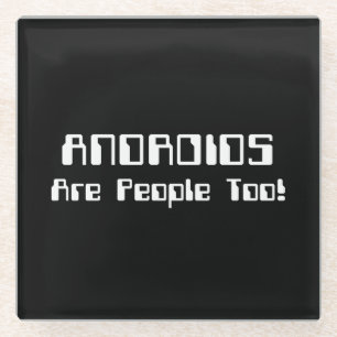 ANDROIDS sind auch Leute! Glasuntersetzer
