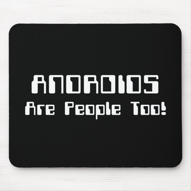 ANDROIDS sind auch Leute! Mousepad (Vorne)