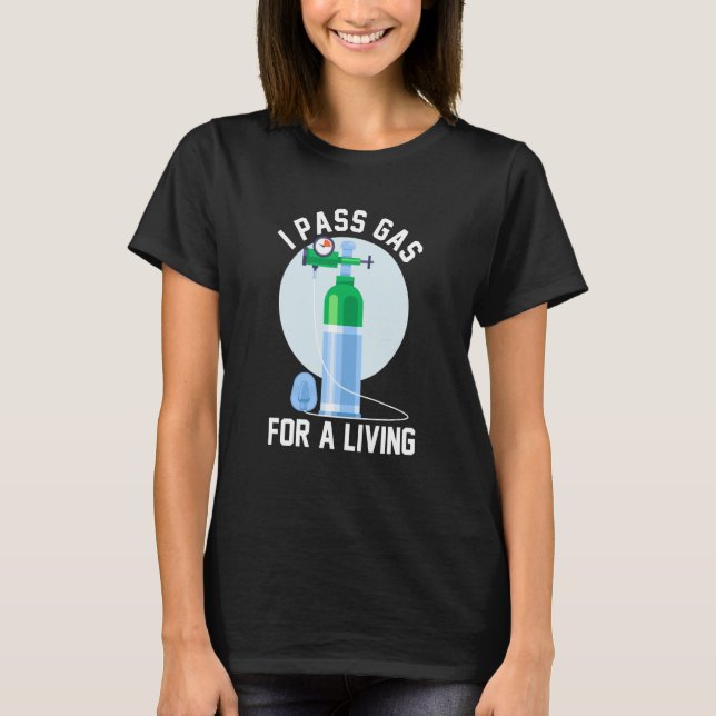 Anesthesia Doctor Anesthesiologist I Pass Gas For  T-Shirt (Vorderseite)