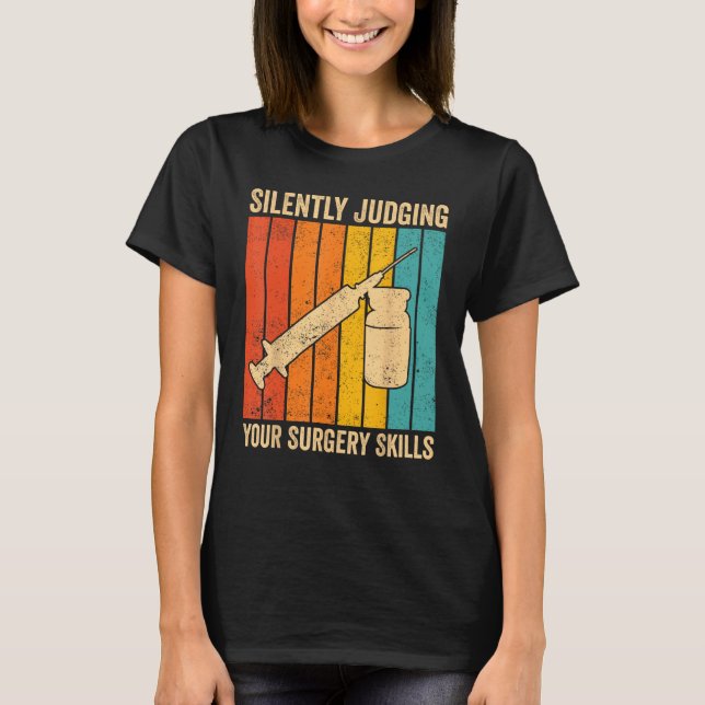 Anesthesiologist Anesthesiology Judging Your Surge T-Shirt (Vorderseite)