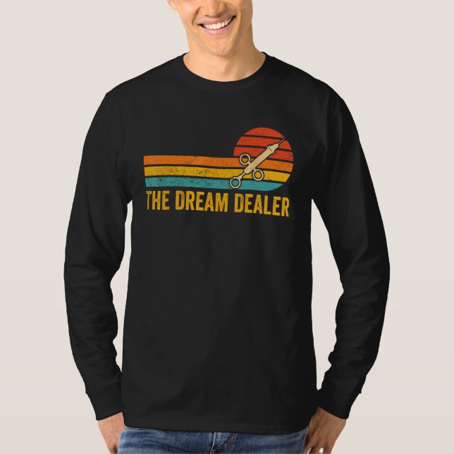 Anesthesiologist Anesthesiology The Dream Dealer T-Shirt (Vorderseite)