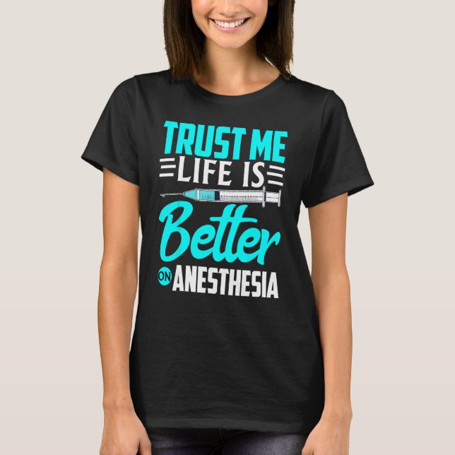 Anesthesiologist Trust Me  On Anesthesia T-Shirt (Vorderseite)