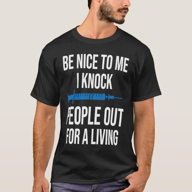 Anesthetist BE Nice To Me T-Shirt (Vorderseite)