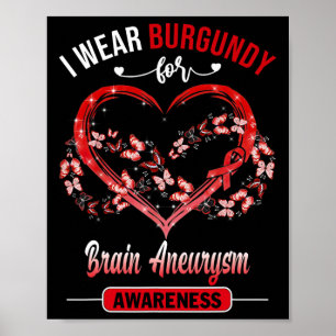 Aneurysma Awareness I Wear Burgundy Butterfly Herz Poster