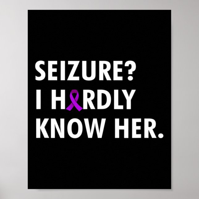 Anfall ich kenne sie kaum - Epilepsie-Bewusstsein Poster (Vorne)