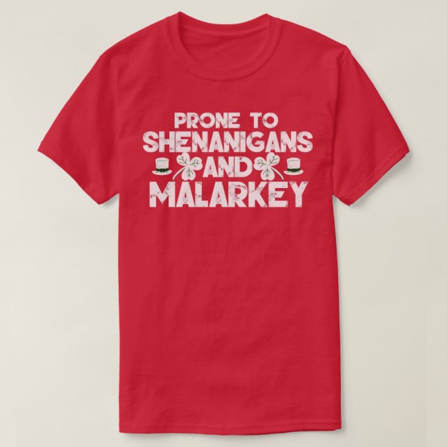 anfällig für Shenanigans und Malarkey2 T-Shirt (Design vorne)