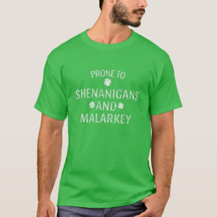 anfällig für Shenanigans und Malarkey Funny Irish T-Shirt