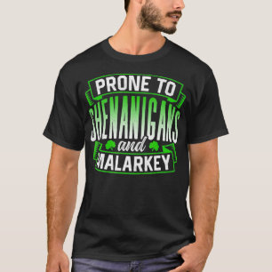 Anfällig für Shenanigans und Malarkey Irland St Pa T-Shirt