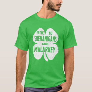 Anfällig für Shenanigans und Malarkey St Patricks  T-Shirt