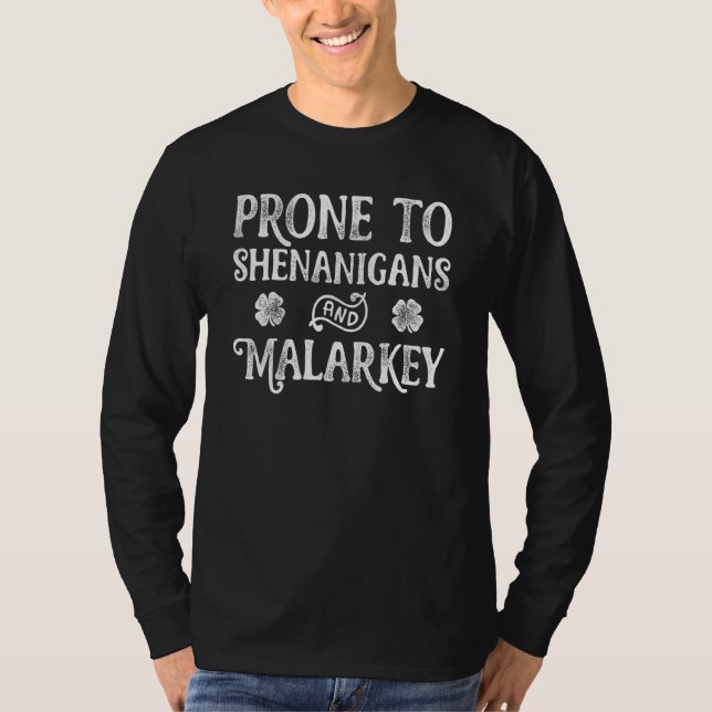 Anfällig für Shenanigans und Malarkey St Patricks  T-Shirt (Vorderseite)
