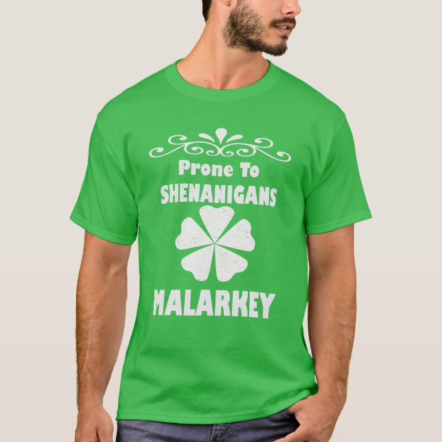 Anfällig für Shenanigans und Malarkey St Patricks  T-Shirt (Vorderseite)