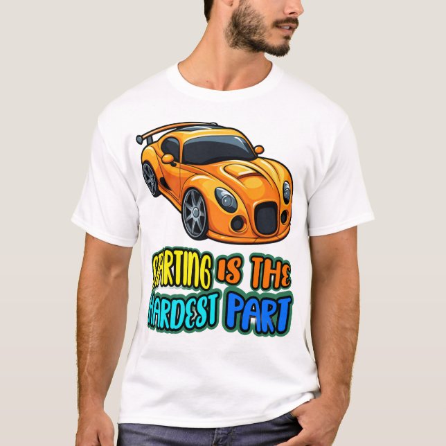 Anfangen ist der schwerste Teil T-Shirt (Vorderseite)