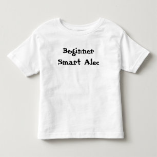Anfänger Smart Alec Lustige Aussage Kleinkind T-shirt