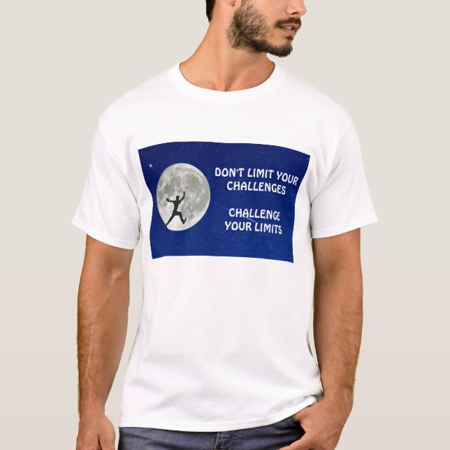Anfechten Ihrer Grenzen motivierend Zitat-T - Shir T-Shirt (Vorderseite)