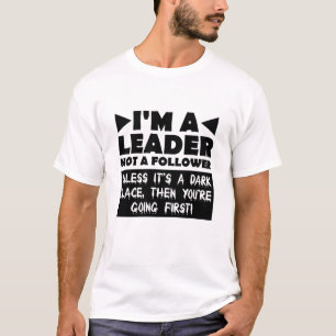 Anführer außer es ist dunkel lustig T-Shirt