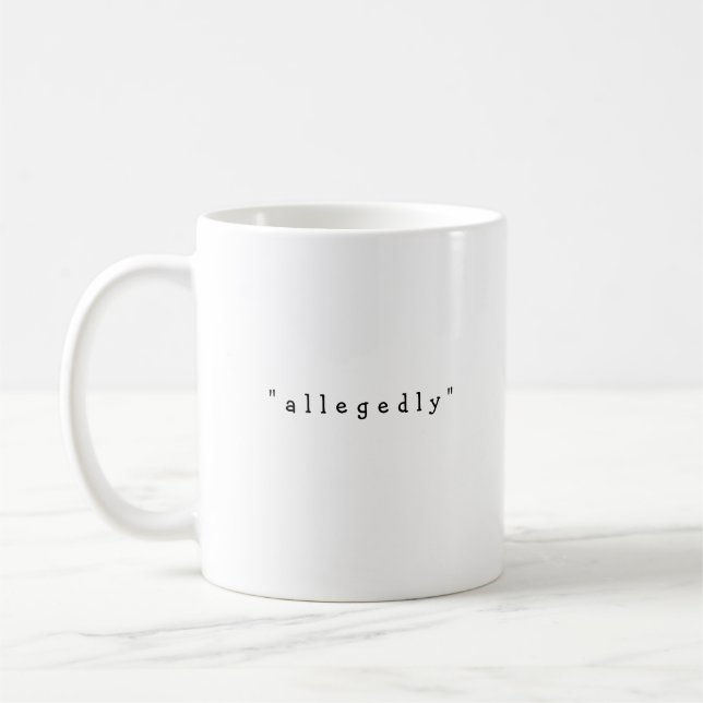 Angeblich Anwaltsbüro Gift Funny Sprichwort typo Kaffeetasse (Links)