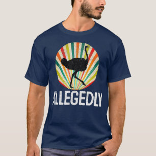 Angeblich Ostrich T Shirt Retro Bird Lover Geschen