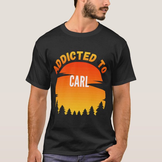 Angegeben an Carl für Carl T-Shirt (Vorderseite)