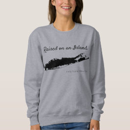 angehoben auf eine Insel, Long Island Sweatshirt