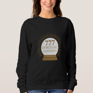 Angel Nummer 777 - Spirituelle Göttin Sweatshirt