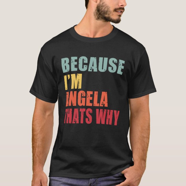 Angela I m Everyone is Talking About Angela T-Shirt (Vorderseite)