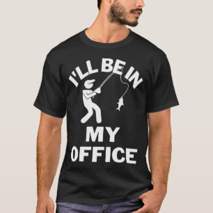 Angeln, das ist mein Büro T-Shirt