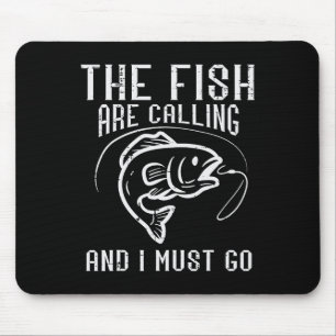 Angeln Die Fische Rufen Ich Muss Gehen Lustige Män Mousepad