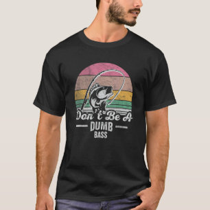 Angeln Fischer Retro Sei kein dummer Barsch T-Shirt