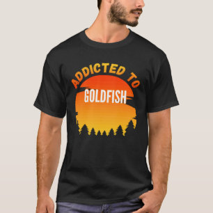 Angeln  Goldfisch  Süchtig nach Goldfisch T-Shirt