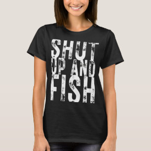 Angeln Halt Den Mund Und Fischen Angeln Anglers T-Shirt