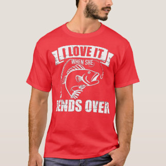 Angeln Ich Liebe es, wenn sie sich umdreht T-Shirt