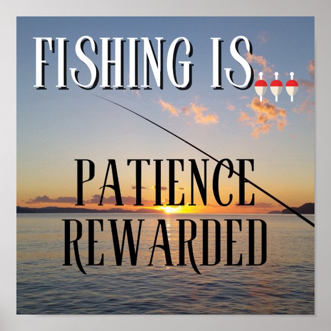 Angeln ist... Geduld belohnt Poster (Vorne)