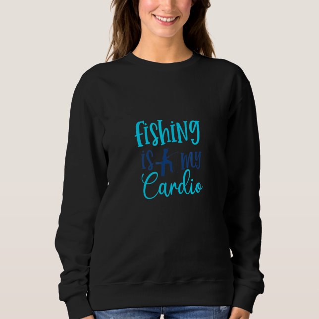 Angeln ist mein Cardio Sweatshirt (Vorderseite)