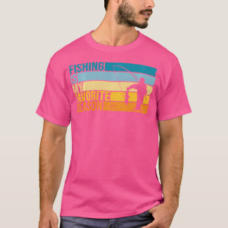 Angeln ist meine Lieblingssaison für Fischer T-Shirt