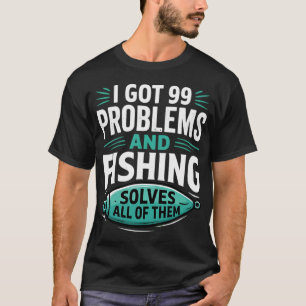 Angeln löst alle Probleme lustig T-Shirt