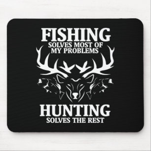 Angeln löst die meisten meiner Probleme beim Jagen Mousepad