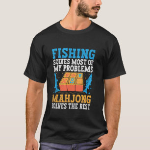 Angeln löst die meisten meiner Probleme Mahjong lö T-Shirt