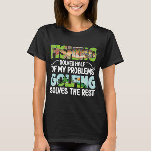 Angeln löst einen Teil meines Problems T-Shirt