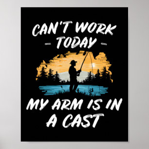 Angeln Mein Arm Ist In Einem Gips Witz Outdoor-Ges Poster