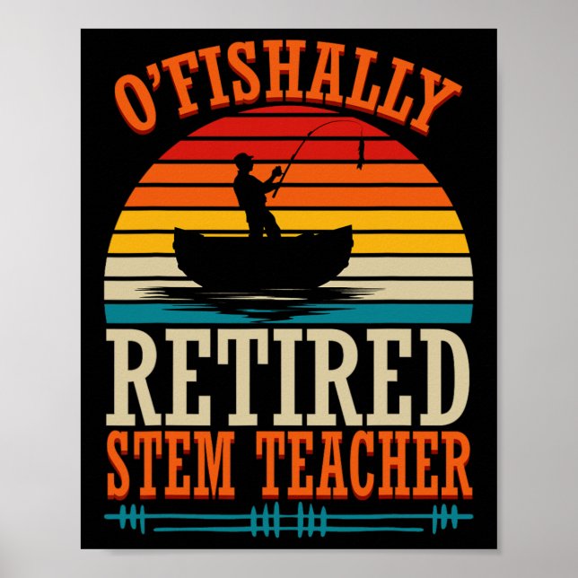 Angeln O'fishally Rentner Stem-Lehrer  Poster (Vorne)