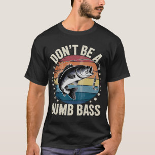 Angeln - Sei nicht dumm Bassfisch Papa T-Shirt